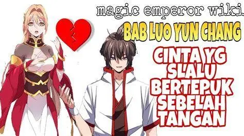 Karakter Magic Emperor Luo Yunchang dan Zhuo Fan