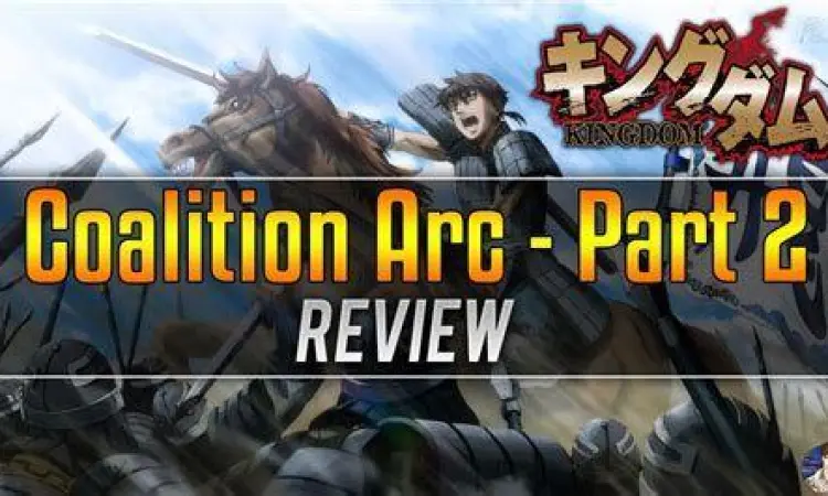Arc Perang Koalisi Arc Perang Koalisi di manga Kingdom